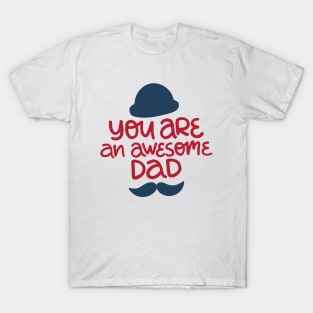 You Are An Awesome Dad T-Shirt